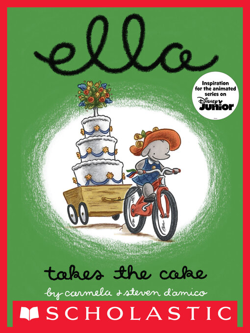 Title details for Ella Takes the Cake by Carmela D'Amico - Wait list